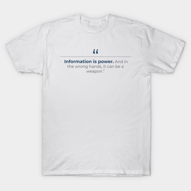 Witcher Quote Information is Power. T-Shirt by emadamsinc